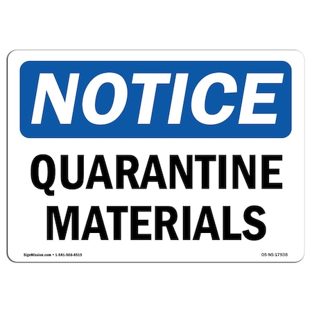 Signmission Safety Sign, OSHA Notice, 10" Height, Rigid Plastic, Quarantine Materials Sign, Landscape OS-NS-P-1014-L-17938